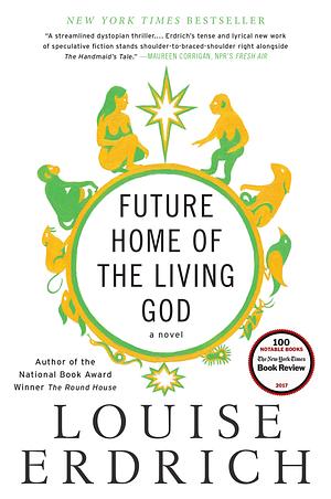 Future Home of the Living God by Louise Erdrich