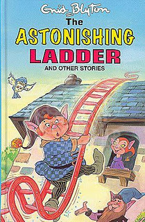 The Astonishing Ladder: And Other Stories by Enid Blyton