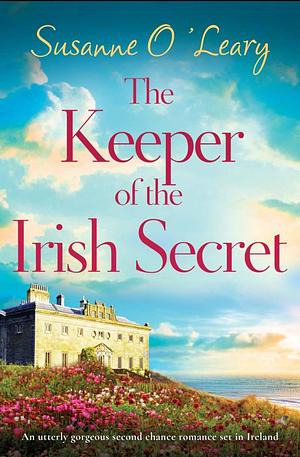 The Keeper of the Irish Secret by Susanne O'Leary