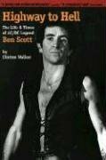 Highway to Hell: The Life & Times of AC/DC Legend Bon Scott by Clinton Walker