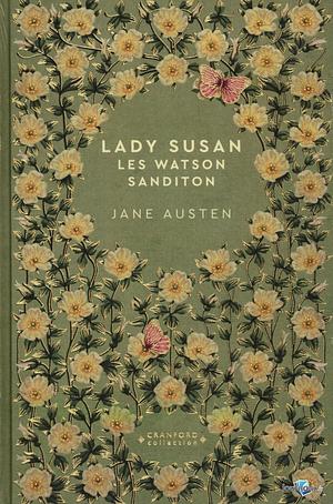Lady Susan. Les Watsons. Sanditon by Jane Austen