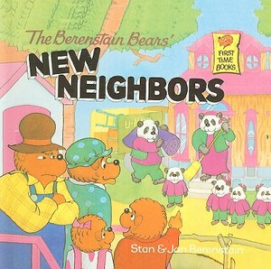 The Berenstain Bears' New Neighbors by Stan Berenstain, Jan Berenstain