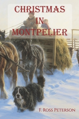 Christmas in Montpelier by F. Ross Peterson