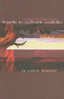 Travels in Outback Australia by Andrew Stevenson