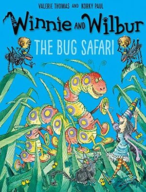 Winnie and Wilbur: The Bug Safari by Valerie Thomas