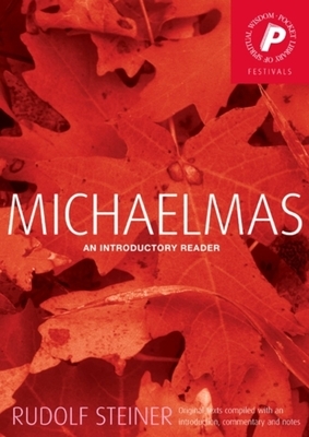 Michaelmas: An Introductory Reader by Rudolf Steiner