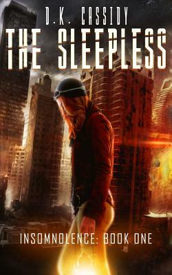 The Sleepless by D. K. Cassidy