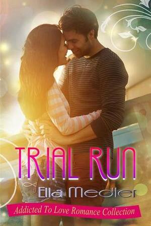 Trial Run by Ella Medler