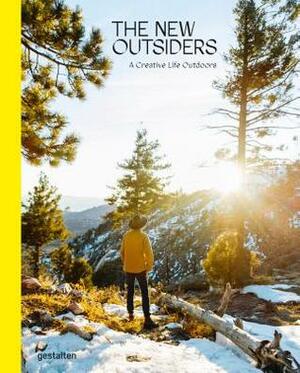 The New Outsiders: A Creative Life Outdoors by Gestalten, Bowman Jeffrey