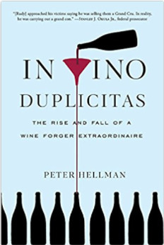 In Vino Duplicitas: The Rise and Fall of a Wine Forger Extraordinaire by Charles Constant, Peter Hellman