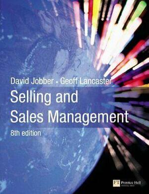 Selling and Sales Management by Geffrey Lancaster, Geoffrey Lancaster, David Jobber