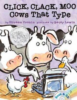 Click, Clack, Moo: Cows That Type/ Book and CD by Betsy Lewin, Doreen Cronin, Randy Travis