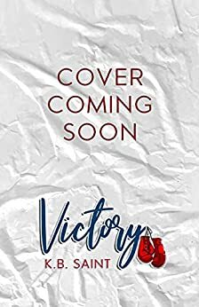 Victory: A Dark Step Brother Romance by K.B. Saint