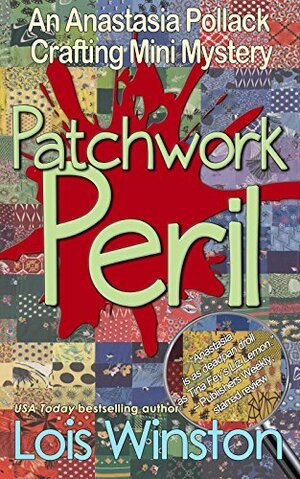Patchwork Peril by Lois Winston