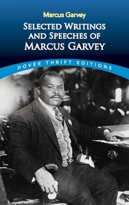 Selected Writings and Speeches of Marcus Garvey by Marcus Garvey