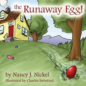 The Runaway Egg by Nancy J. Nickel