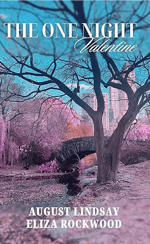 The One night Valentine  by Eliza Rockwood, August Lindsay