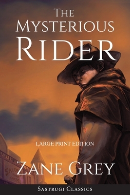 The Mysterious Rider by Zane Grey