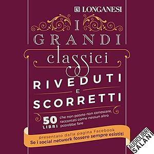 I grandi classici riveduti e scorretti by Alessandro Locatelli, Francesco Dominelli