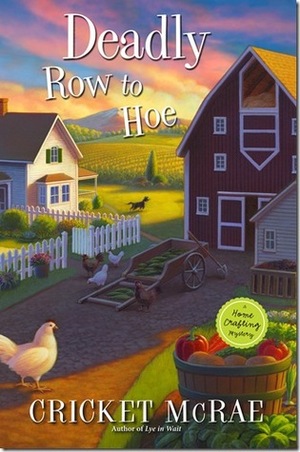 Deadly Row to Hoe by Cricket McRae