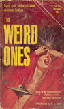 The Weird Ones by Frederik Pohl, Mack Reynolds, Poul Anderson, L. Sprague de Camp, Milton Lesser, H.L. Gold, Sam Sackett, Eande Binder