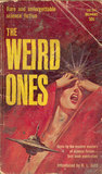 The Weird Ones by Sam Sackett, L. Sprague de Camp, Mack Reynolds, Frederik Pohl, H.L. Gold, Milton Lesser, Poul Anderson, Eande Binder