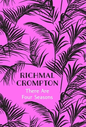 There Are Four Seasons by Richmal Crompton