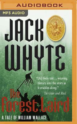 The Forest Laird: A Tale of William Wallace by Jack Whyte