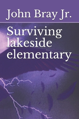 Surviving lakeside elementary by John Bray
