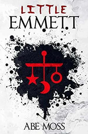 Little Emmett: A Horror Novel by Abe Moss