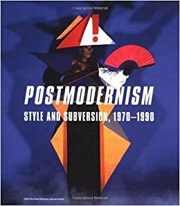 Postmodernism: Style and Subversion, 1970-1990 by Glenn Adamson, Jane Pavitt