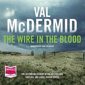 The Wire In The Blood by Val McDermid