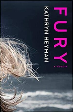 Fury by Kathryn Heyman