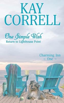 One Simple Wish: Return to Lighthouse Point by Kay Correll