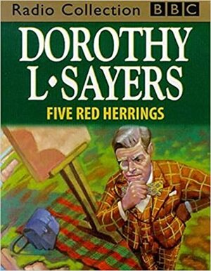 Five Red Herrings: Starring Ian Carmichael as Lord Peter Wimsey by Dorothy L. Sayers, Chris Miller