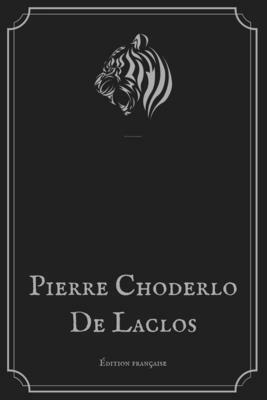 Les Liaisons dangereuses: Gold Premium Edition by Pierre Choderlo de Laclos