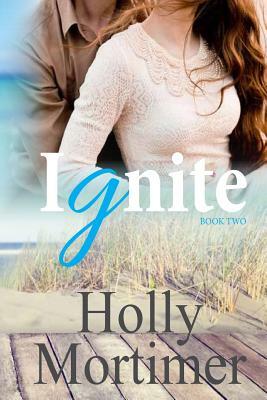 Ignite V2 by Holly Mortimer