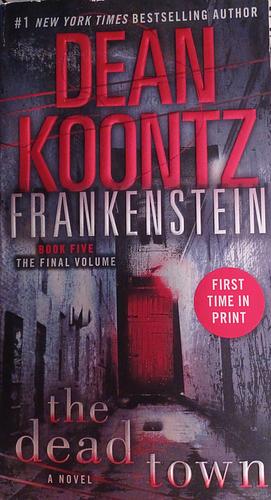 Frankenstein: The Dead Town by Dean Koontz