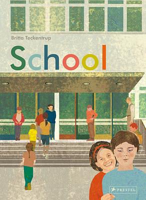 School: Come In and Take a Closer Look by Britta Teckentrup, Britta Teckentrup