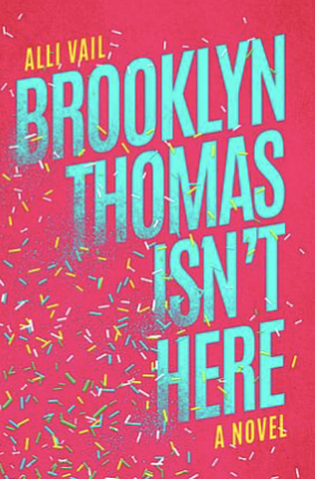 Brooklyn Thomas Isn't Here by Alli Vail