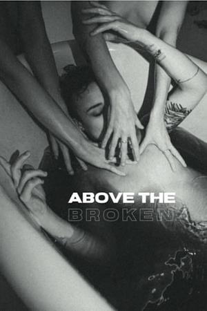 Above The Broken by Grey Centauro