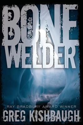 Bone Welder by Greg Kishbaugh