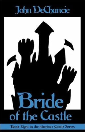 Bride of the Castle by John DeChancie