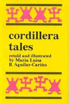 Cordillera Tales by Maria Luisa B. Aguilar-Cariño