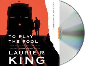 To Play the Fool by Laurie R. King