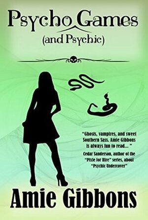 Psycho (and Psychic) Games by Amie Gibbons