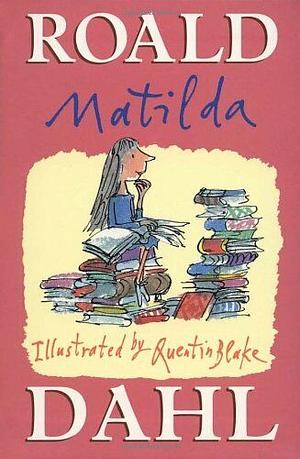 Matilda by Roald Dahl