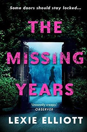 Missing Years by Lexie Elliott, Lexie Elliott