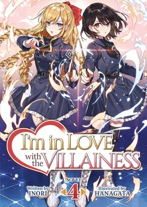 I'm in Love with the Villainess (Light Novel), Vol. 04 by Inori