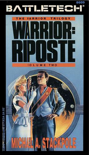 Warrior: Riposte by Michael A. Stackpole